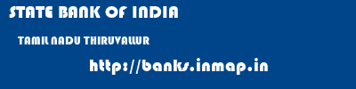 STATE BANK OF INDIA  TAMIL NADU THIRUVALLUR    banks information 